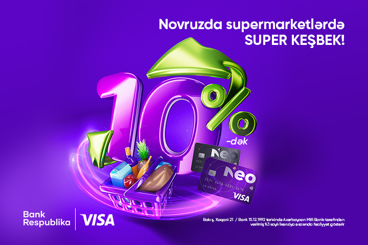 Novruzda supermarket ödənişlərini Neo Visa ilə etdikdə 10%-dək KEŞBEK qazanacaqsınız!