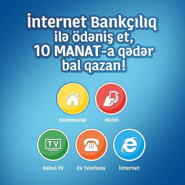 Осуществляй платежи с помощью сервиса Интернет Банкинг Yapı Kredi Bank Azərbaycan-а, получи 10 манат балов.