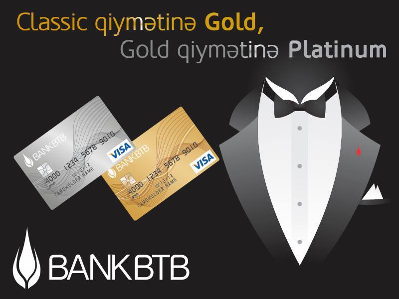 Bank BTB “Classic qiymətinə Gold, Gold qiymətinə Platinum” kampaniyasını elan edir