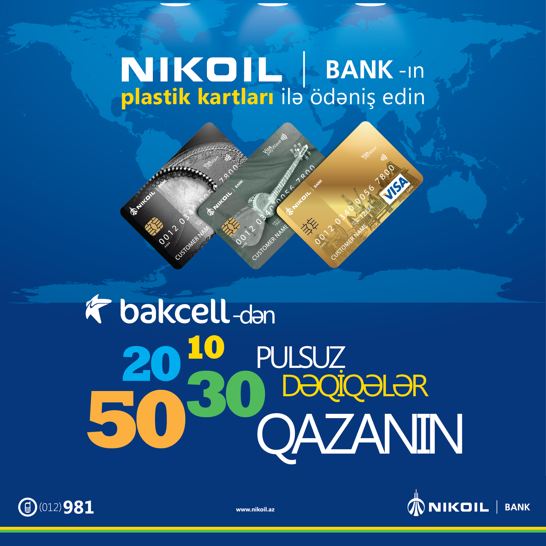 NIKOIL | Bank-ın plastik kartları ilə alış-veriş edin, pulsuz danışıq dəqiqələri əldə edin!