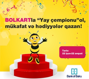 Bank of Baku начал кампанию «Летние чемпионы» для держателей Bolkart