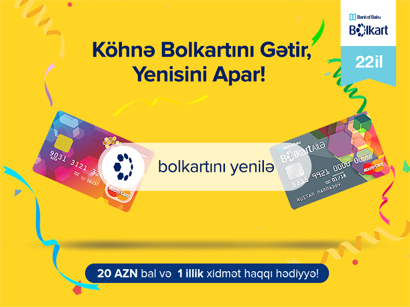 Bank of Baku в связи с 22-летием объявляет новую кампанию для владельцев старых кредитных карт Bolkart!