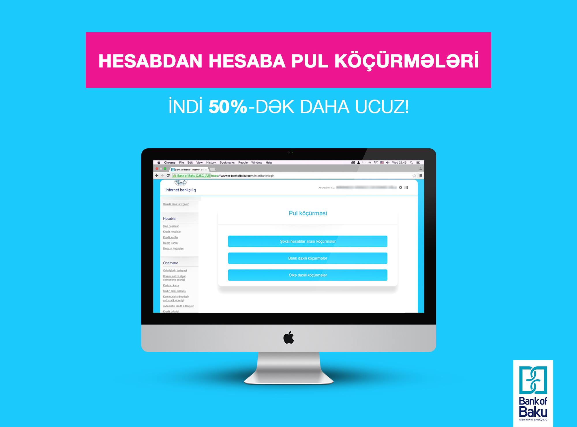 Денежные переводы со счета на счет стали на 50% дешевле с услугой Интернет-Банкинга от Bank of Baku!