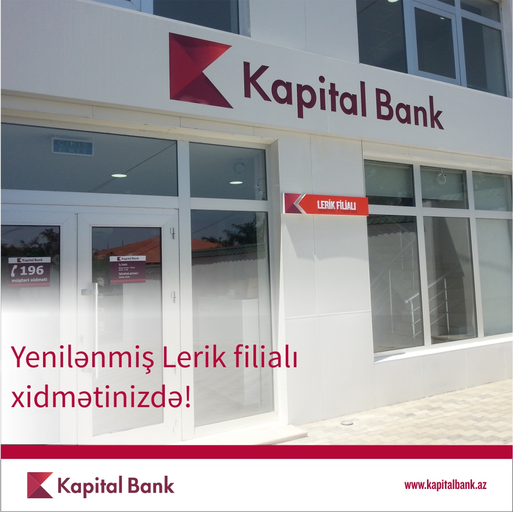 Kapital Bank-ın yenilənmiş Lerik filialı istifadəyə verildi