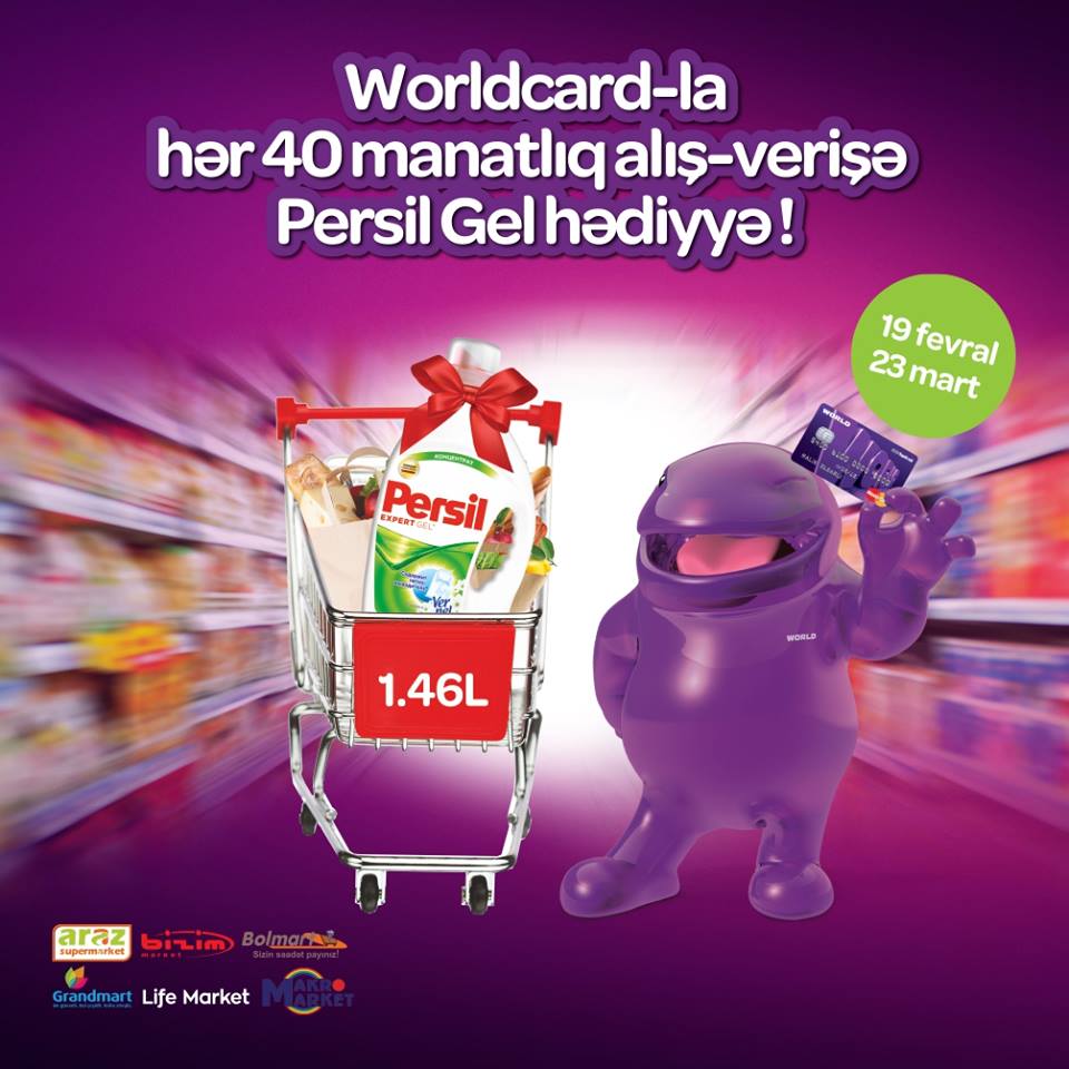 При каждой покупке Worldcard-ом стоимостью 40 манат в определённых маркетах вы приобретаете в подарок  Persil гель