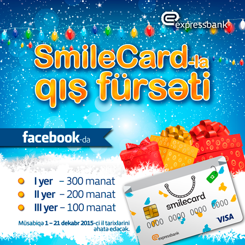 Expressbank-ın “SmileCard-la qış fürsəti” müsabiqəsi davam edir
