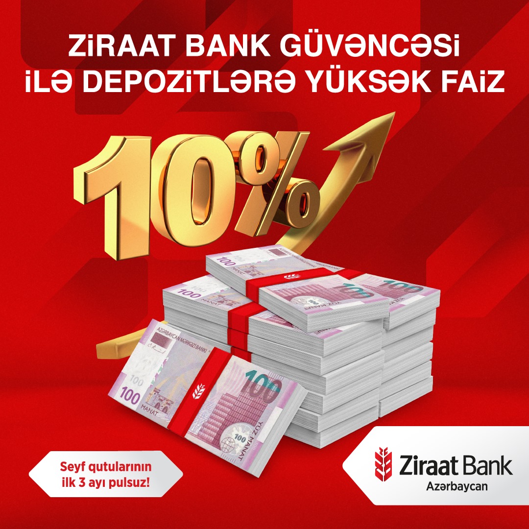Ziraat Bank güvəncəsi ilə depozitlərə yüksək faiz!