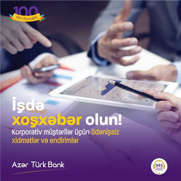 Azər Türk Bank korporativ müştəriləri üçün kampaniyaya başladı