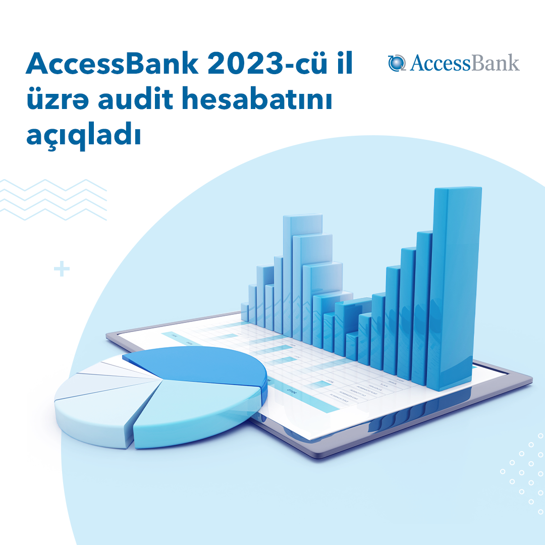 AccessBank 2023-ci il üzrə audit hesabatını açıqladı