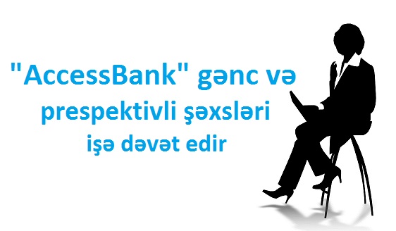 AccessBank-dan yeni VAKANSİYALAR!