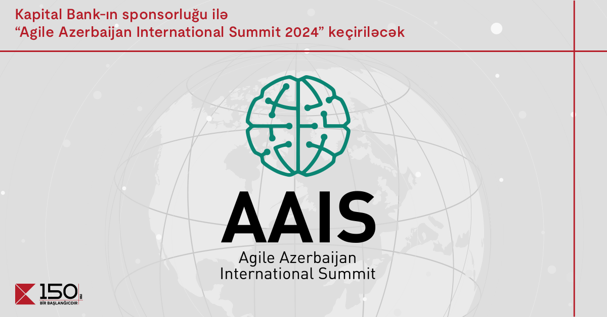 При спонсорстве Kapital Bank пройдет «Agile Azerbaijan International Summit-2024»