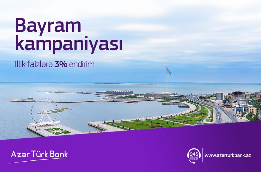 Azər Türk Bank-dan  Bayraq günü münasibətilə 20 min AZN-dək kredit imkanı!