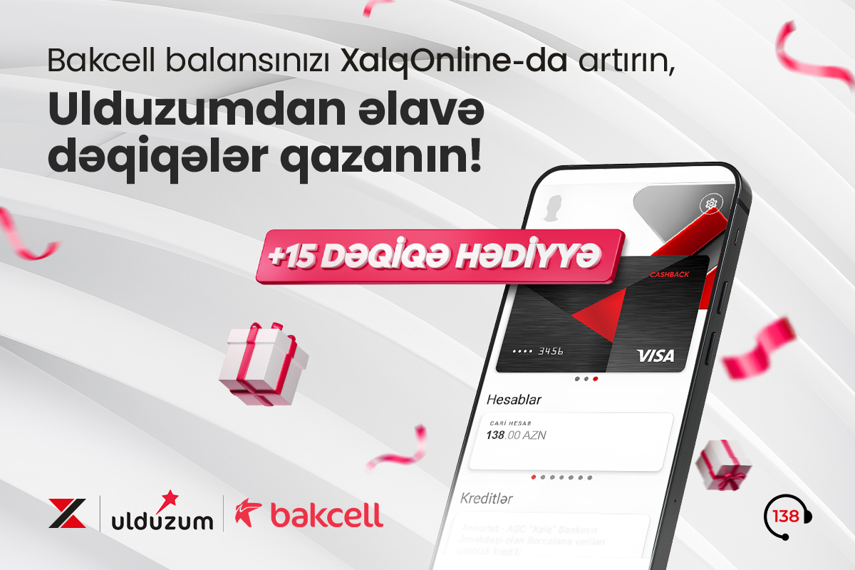 Бесплатные разговорные минуты от XalqBank и Bakcell для пользователей XalqOnline!