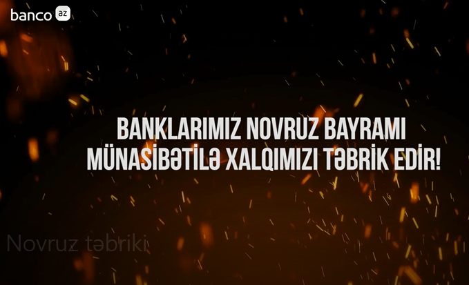 Banklarımızın Novruz təbrikləri - VİDEO