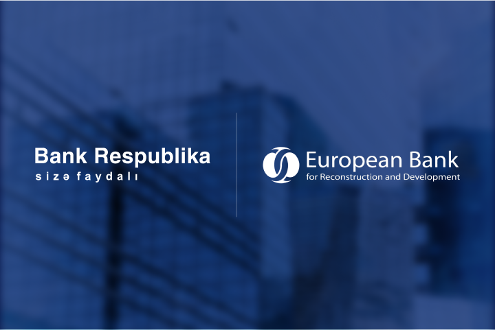 Банк Республика и EBRD осуществили первую сделку по торговому финансированию в Азербайджане после 5-летнего перерыва