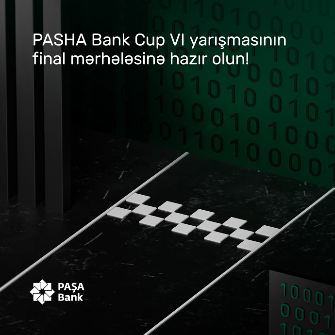 "PASHA Bank Cup VI" yarışının final mərhələsinə hazır olun