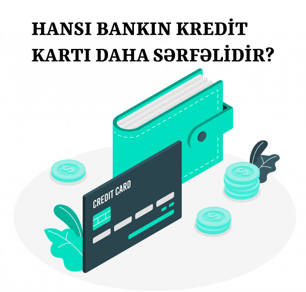 Hansı bankın kredit kartı daha sərfəlidir?