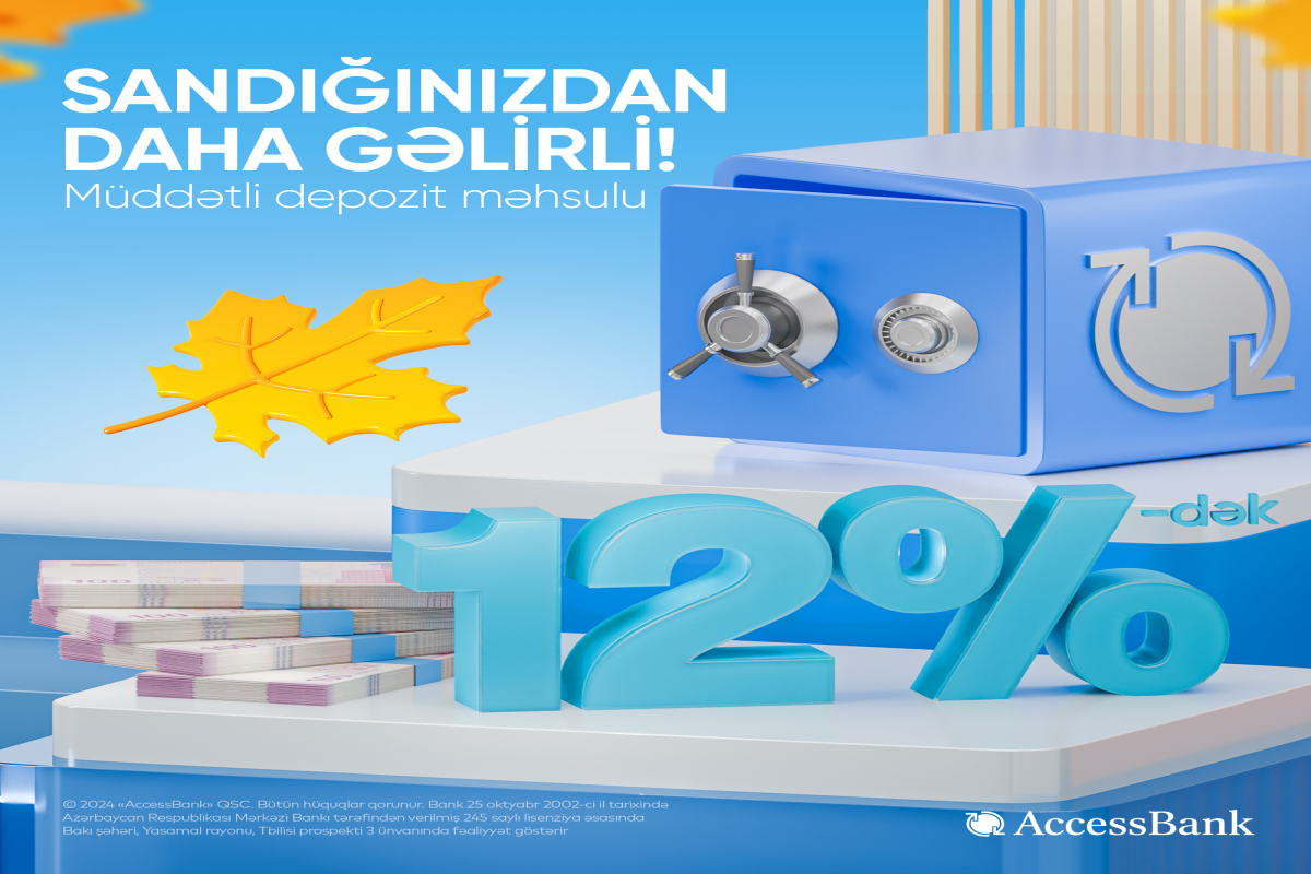 AccessBank-dan yüksək gəlirli 12%-lik əmanət fürsəti!