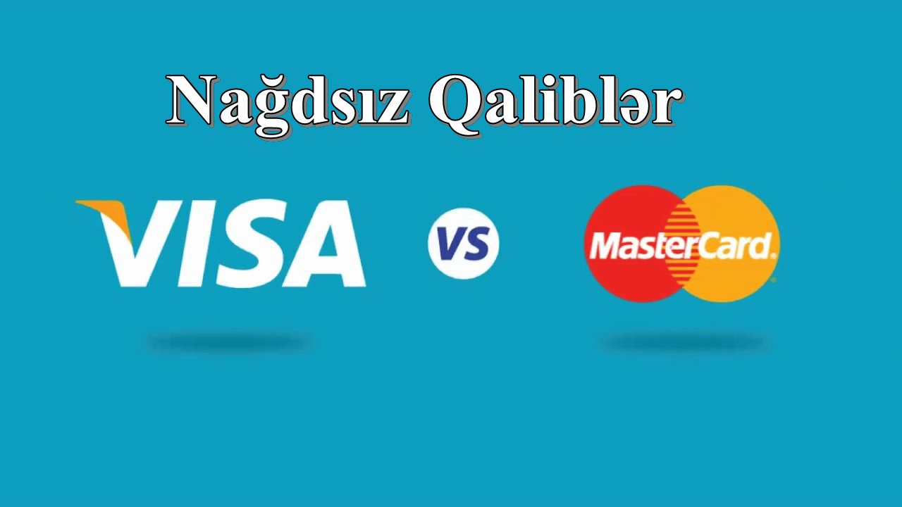 Nağdsız qaliblər: Visa & Mastercard