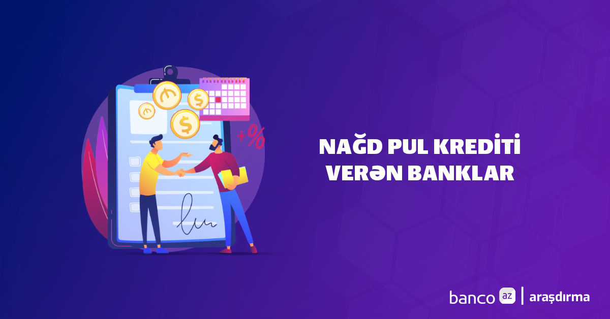 Ən sərfəli nağd kredit verən banklar – Avqust 2024