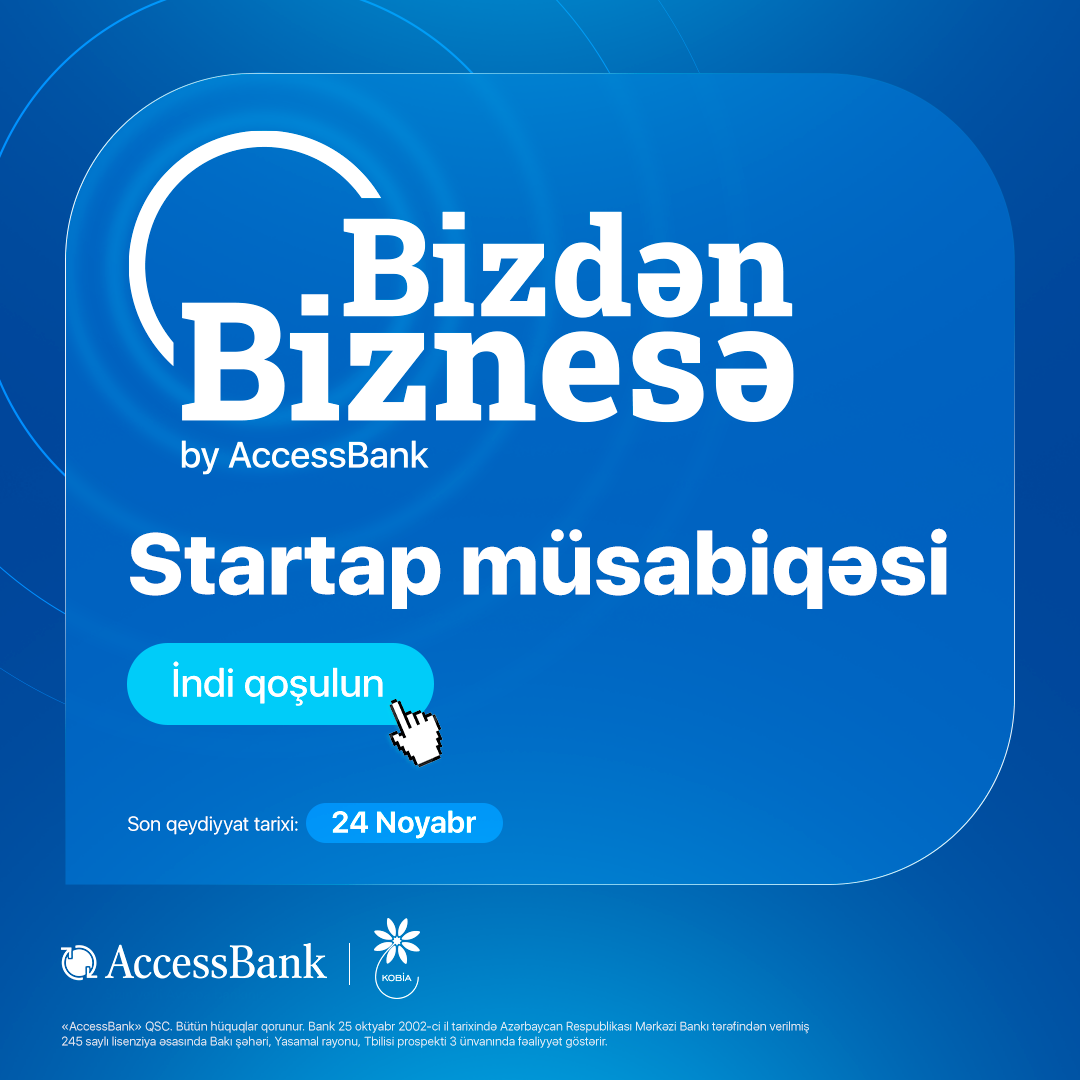 Присоединяйтесь к стартап-конкурсу «Bizdən Biznesə» от AccessBank и начните свой бизнес!