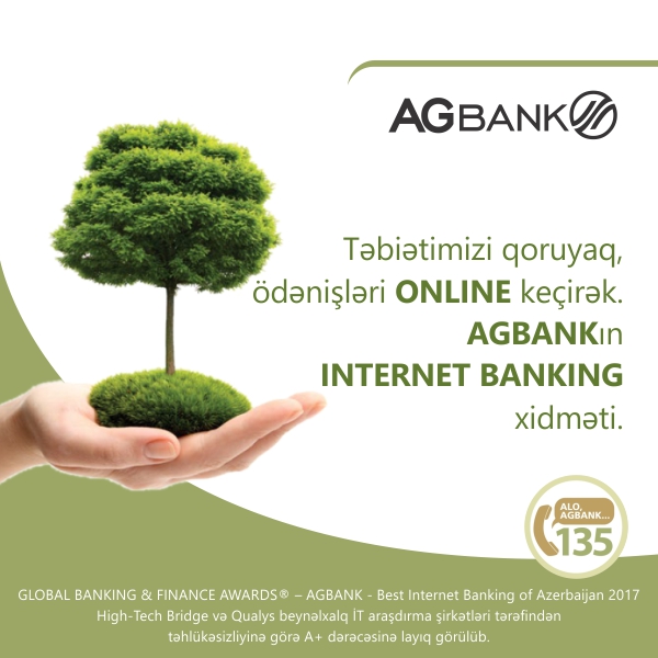 Təbiətimizi qoruyaq, ödənişləri Online keçirək! AGBank-ın İNTERNET BANKİNG xidməti