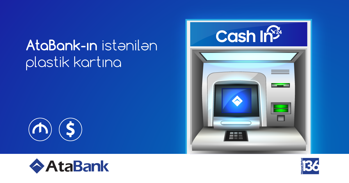 AtaBank-ın Cash-in bankomatları artıq istifadənizdə!