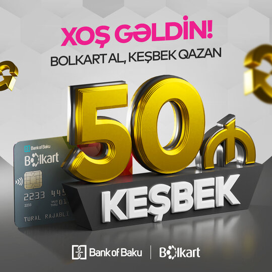 Bolkart-dan 50 AZN KEŞBEK HƏDİYYƏ! “Xoş Gəldin” kampaniyası!