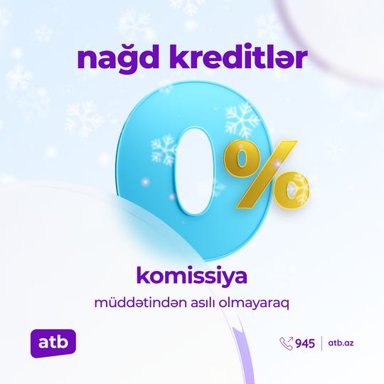 Комиссия по потребительским кредитам от Azer Turk Bank — 0%