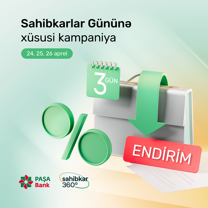 “PAŞA Bank”dan Sahibkar Gününə özəl kampaniya!