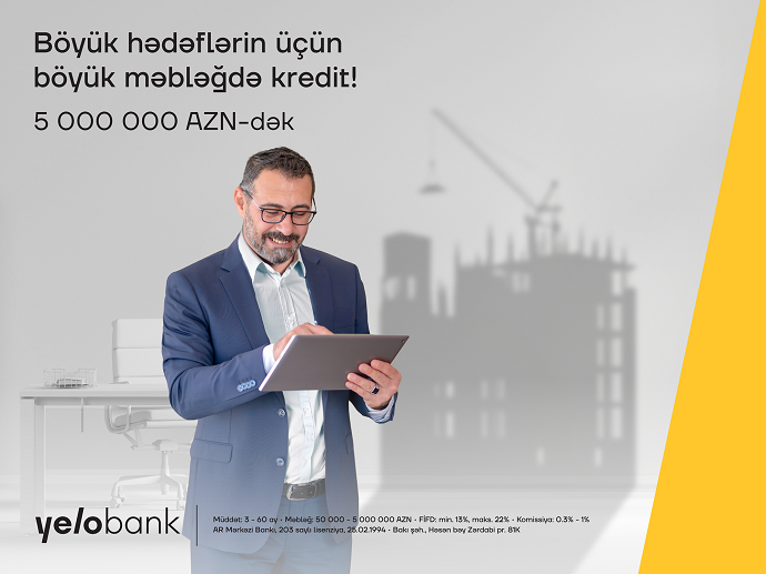 Yelo Bank ilə biznes hədəflərinizə çatmaq asandır