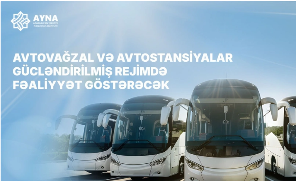 Bayram günlərində avtovağzallar gücləndirilmiş iş rejimində fəaliyyət göstərəcək