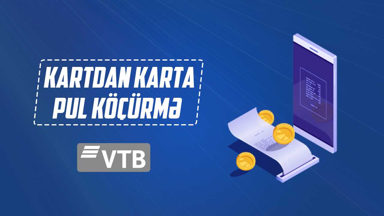 VTB mobile vasitəsilə pulu kartdan karta necə köçürmək olar? - VİDEO