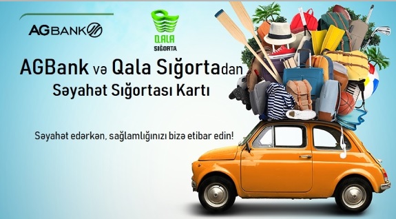AGBank və Qala Sığorta Səyahət Sığortası Kartını istifadəyə verir!