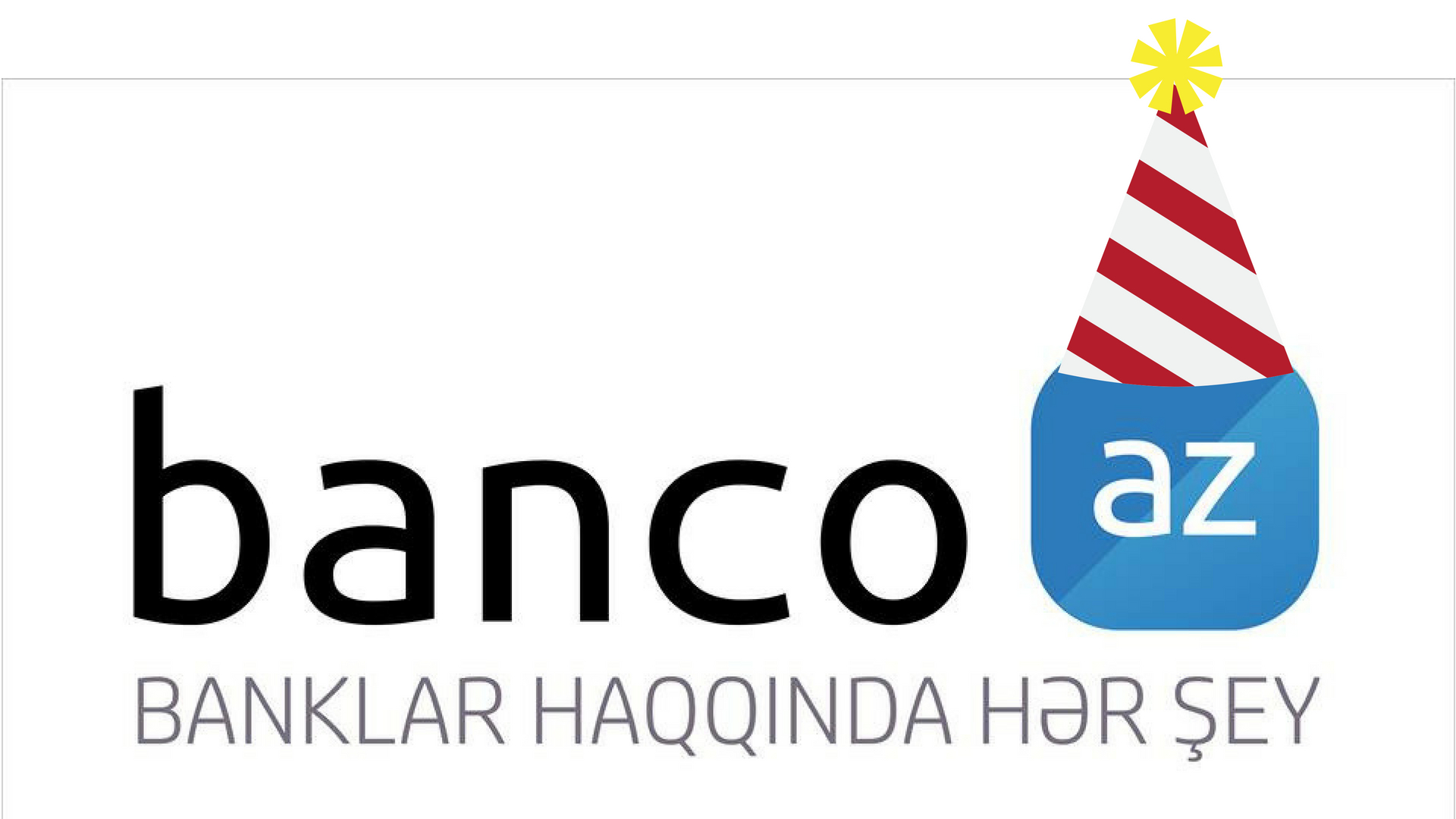 Banco.az 5 yaşını qeyd edir!