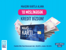 “Bank of Baku”-dan yeni kampaniya:  “Maaşını kartla alana, 10 mislinədək kredit bizdən!” 